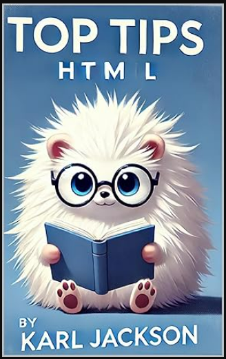 Top Tips: HTML: Learn HTML In Minutes