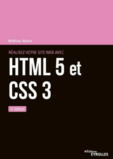 Réalisez votre site web avec HTML 5 et CSS 3